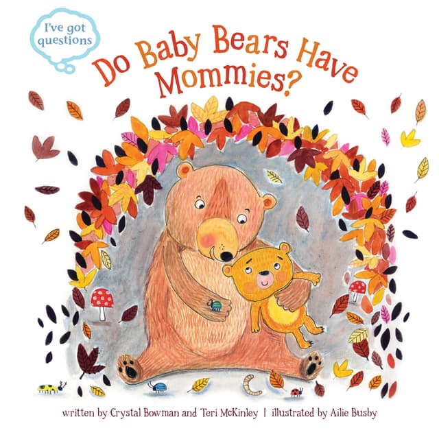 Do Baby Bears Have Mommies?