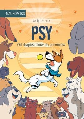 Psy. Od drapieżników do obrońców