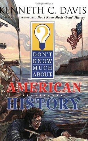 Don't Know Much About American History