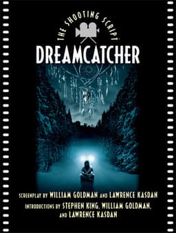 Dreamcatcher: The Shooting Script