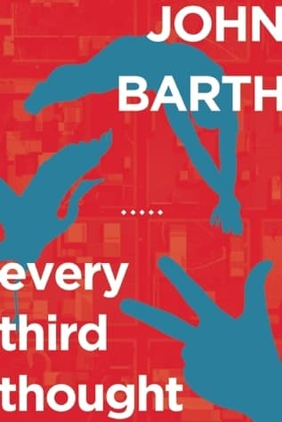 Every Third Thought: A Novel in Five Seasons