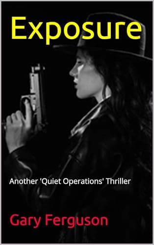 Exposure: Another 'Quiet Operations' Thriller