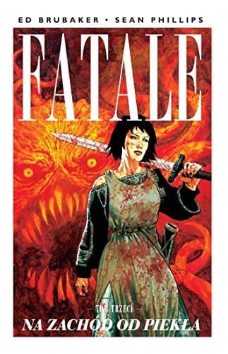 Fatale. Tom 3. Na zachód od piekła