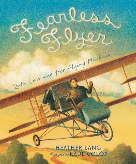 Fearless Flyer: Ruth Law and Her Flying Machine