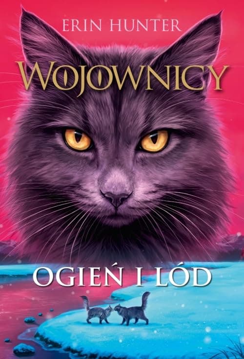 Wojownicy. tom 2. Ogień i lód, Wojownicy, Tom II