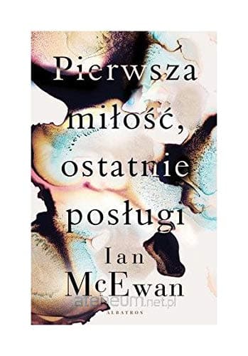 Pierwsza milosc, ostatnie poslugi
