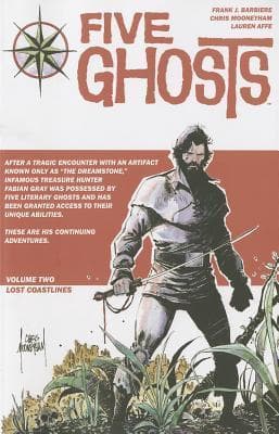 Five Ghosts, Volume Two: Lost Coastlines