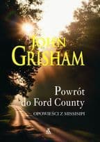 Powrót do Ford County: opowieści z Missisipi