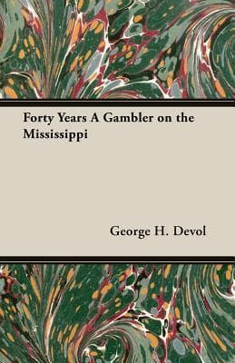 Forty Years: A Gambler on the Mississippi