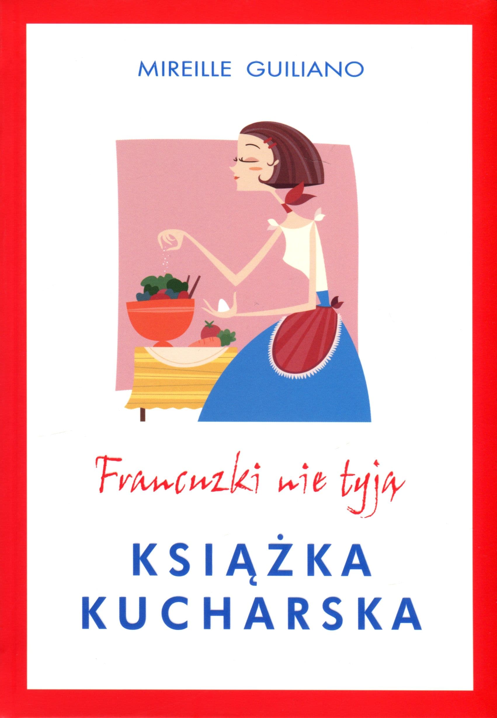 Francuzki nie tyją. Książka kucharska