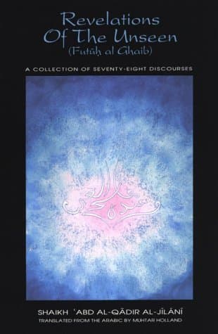 Revelations of the Unseen: A Collection of Seventy-Eight Discourses