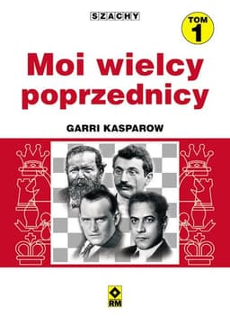 Moi wielcy poprzednicy. T. 1