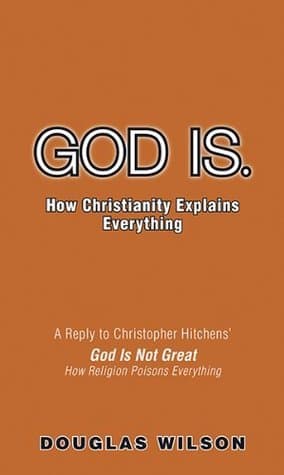 God Is. How Christianity Explains Everything