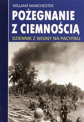 Pożegnanie z ciemnością. Dziennik z wojny na Pacyfiku