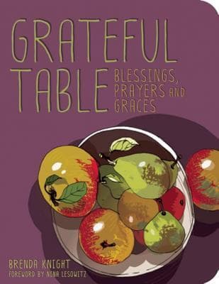 Grateful Table: Blessings, Prayers and Graces