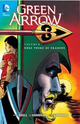 Green Arrow, Vol. 2: Here There Be Dragons