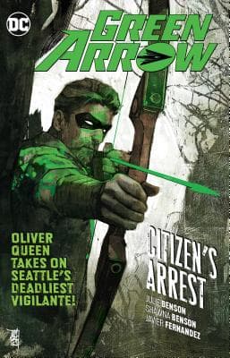 Green Arrow, Vol. 7: Citizen's Arrest