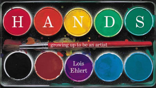Hands: Growing up to Be an Artist