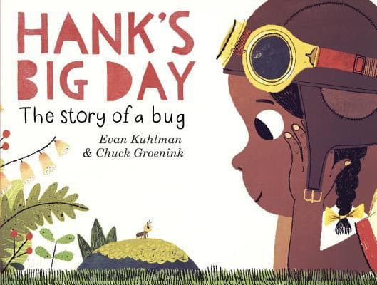 Hank's Big Day: The Story of a Bug