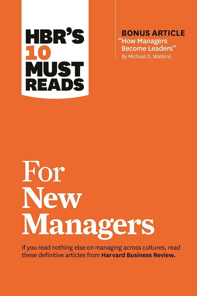 HBR's 10 Must Reads for New Managers