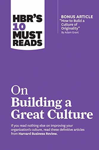 HBR's 10 Must Reads on Building a Great Culture