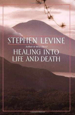Healing into Life and Death