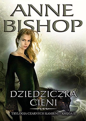 Dziedziczka Cieni Trylogia Czarnych Kamieni Tom 2