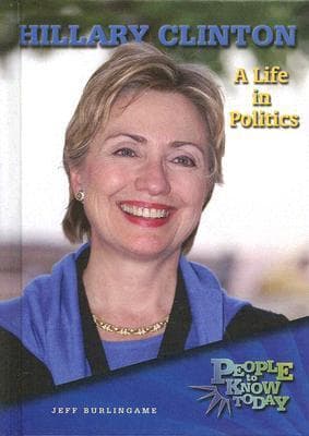 Hillary Clinton: A Life in Politics
