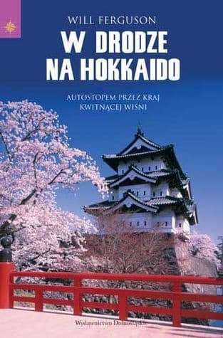 W drodze na Hokkaido. Autostopem przez Kraj Kwitnącej Wiśni