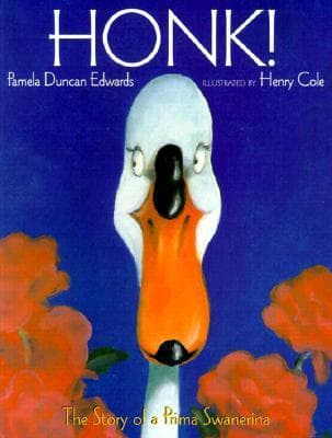 Honk!: The Story of a Prima Swanerina