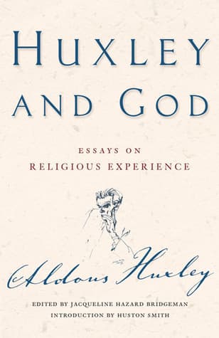 Huxley and God: Essays on Religious Experience