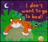 I Don't Want to Go to Bed!