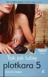 Plotkara 5 Tak jak lubie