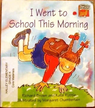 I Went to School This Morning