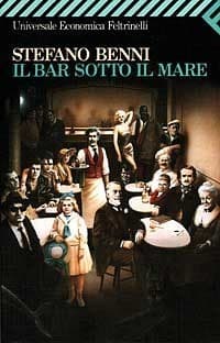 Il Bar Sotto Il Mare - Nuova Edizione 2013 by Benni, Stefano (2012) Paperback