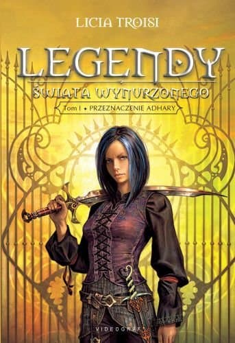 Legendy Swiata wynurzonego. Tom 1. Przeznaczenie Adhary