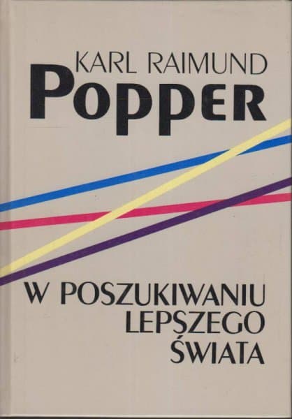 W poszukiwaniu lepszego świata: wykłady i rozprawy z trzydziestu lat