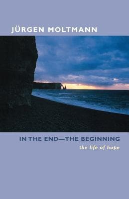 In the End -- The Beginning: The Life of Hope