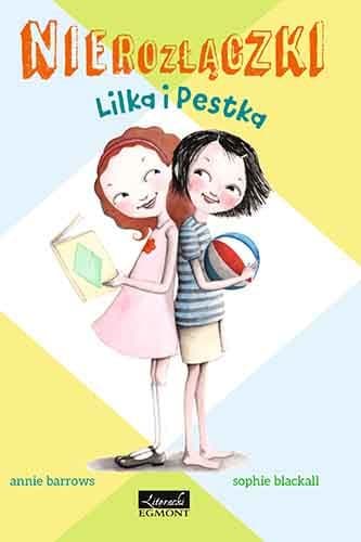 Nierozłączki. Lilka i Pestka