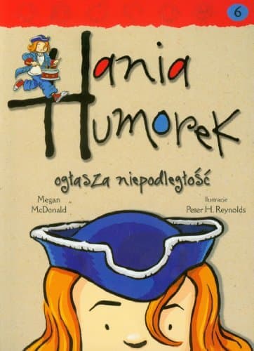 Hania Humorek ogłasza niepodległość