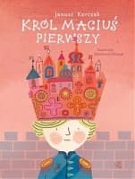 Król Maciuś Pierwszy
