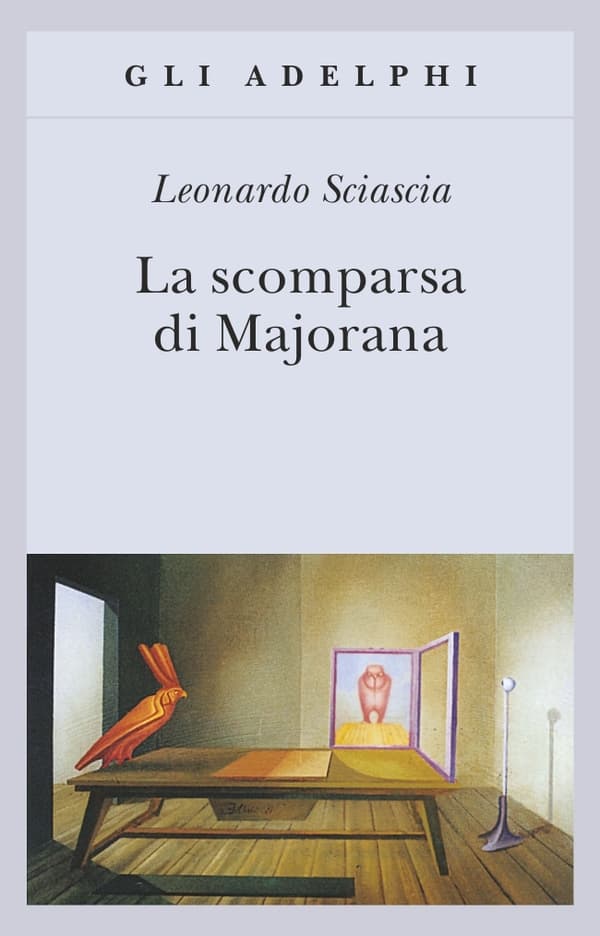 La Scomparsa DI Majorana by Sciascia, Leonardo (2004)