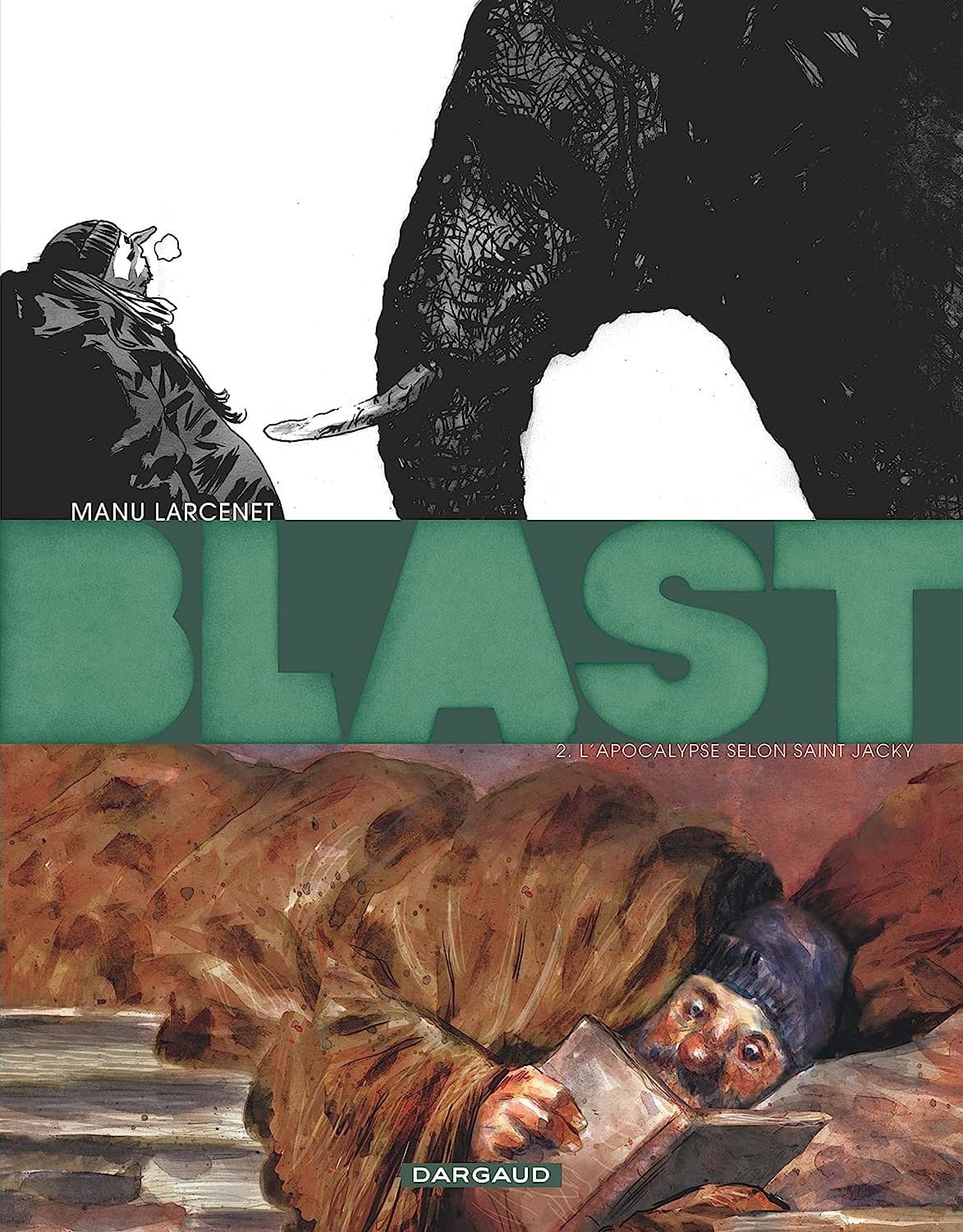 Blast, Tome 2 : L'apocalypse selon Saint-Jacky by Larcenet, Manu (2011) Perfect Paperback