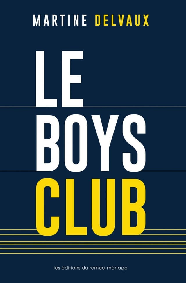 The Boys' Club: The Many Worlds of Male Power