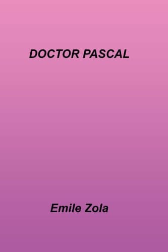 Doctor Pascal (Les Rougon-Macquart, #20)