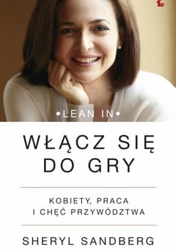 Włącz się do gry. Kobiety, praca i chęć przywództwa