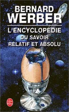 Encyclopedie Du Savoir Relatif Et Absolu (Ldp Litterature) (French Edition) by B. Werber (2003-01-09)