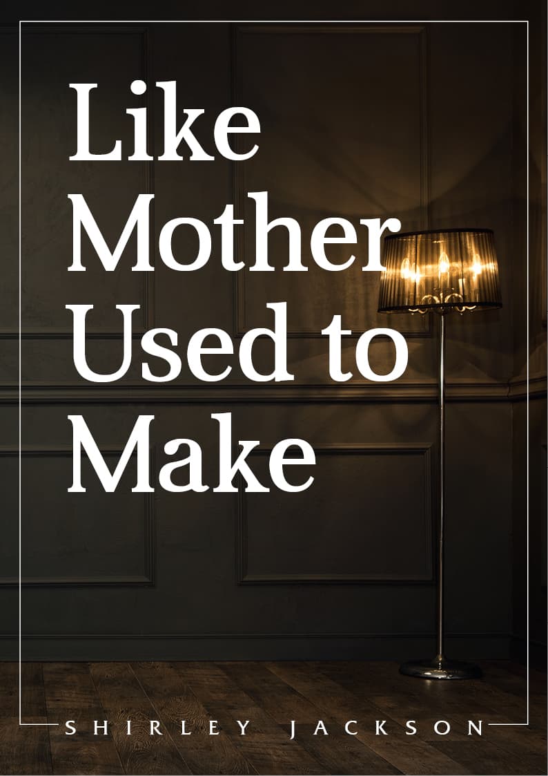 Like Mother Used To Make