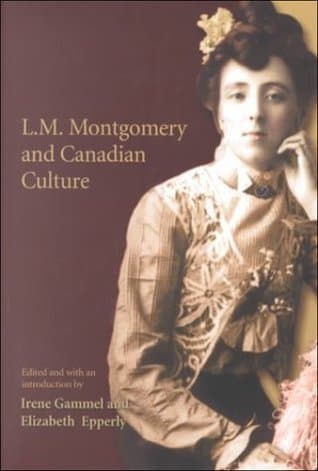 L.M. Montgomery and Canadian Culture