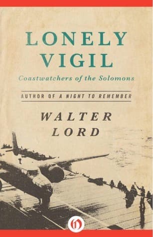 Lonely Vigil: Coastwatchers of the Solomons
